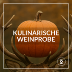 Kulinarische Weinprobe: Gamenjagd - Kulinarik aus Wald & Weinberg